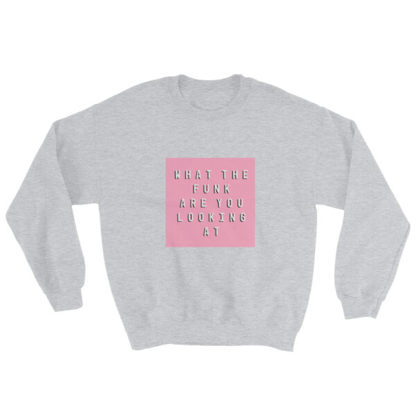 What The Funk Are You Looking At Crew Neck Sweatshirt - Image 2